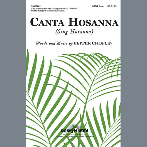 Pepper Choplin, Canta Hosanna, SATB