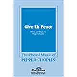 Download Pepper Choplin Give Us Peace sheet music and printable PDF music notes