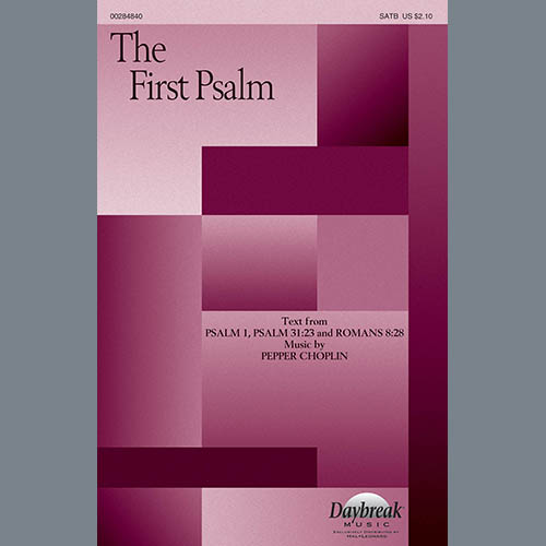 Pepper Choplin, The First Psalm, SATB Choir