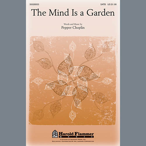 Pepper Choplin, The Mind Is A Garden, SATB