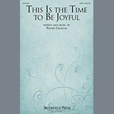 Download Pepper Choplin This Is The Time To Be Joyful sheet music and printable PDF music notes