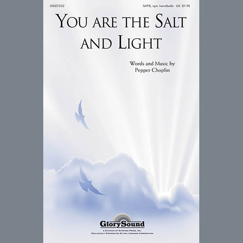 Pepper Choplin, You Are The Salt And The Light, SATB