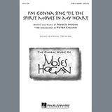 Download Peter Eklund I'm Gonna Sing 'Til The Spirit Moves In My Heart sheet music and printable PDF music notes