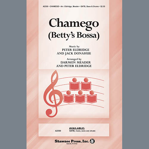 Peter Eldridge and Jack Donahue, Chamego (Betty's Bossa) (arr. Darmon Meader and Peter Eldridge), SATB Choir