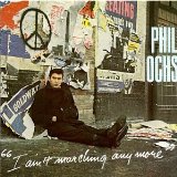 Download Phil Ochs I Ain't Marching Anymore sheet music and printable PDF music notes