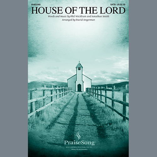 Phil Wickham, House Of The Lord (arr. David Angerman), SATB Choir