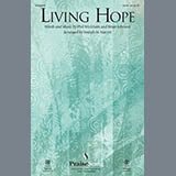 Download Phil Wickham Living Hope (arr. Joseph M. Martin) sheet music and printable PDF music notes