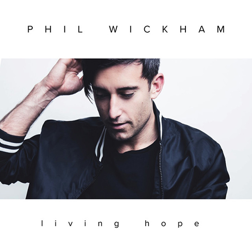 Phil Wickham, Living Hope, Easy Piano