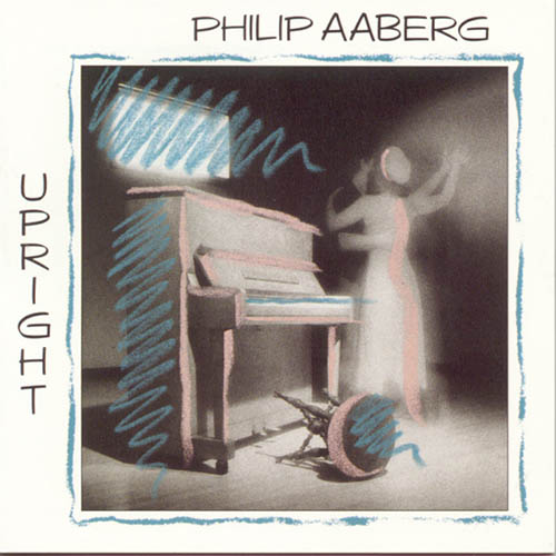 Philip Aaberg, Upright, Piano Solo