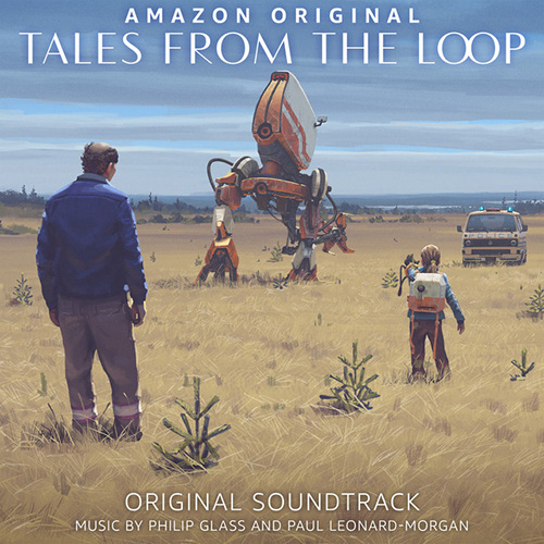 Philip Glass and Paul Leonard-Morgan, Walk To School (from Tales from the Loop), Piano Solo