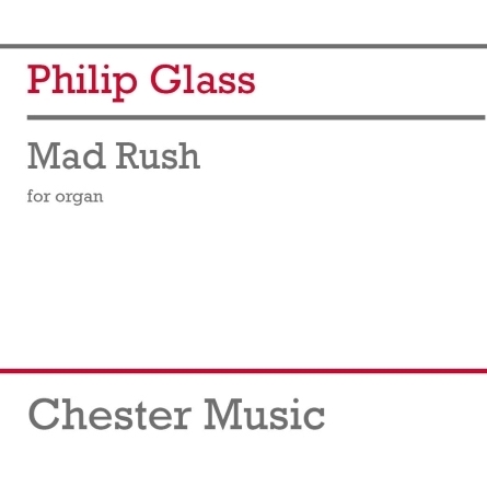 Philip Glass Philip Glass, Mad Rush, Organ