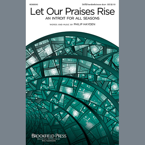 Philip Hayden, Let His Praises Rise (An Introit For All Seasons), SATB Choir