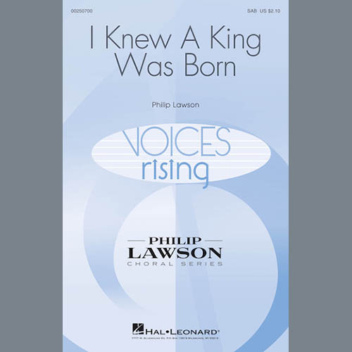 Philip Lawson, I Knew A King Was Born, SAB