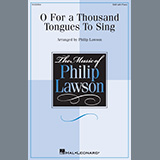 Download Philip Lawson O For A Thousand Tongues To Sing sheet music and printable PDF music notes