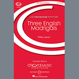 Download Philip Lawson Three English Madrigals sheet music and printable PDF music notes