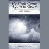 Download Philip Webb He Shall Come Again In Glory (arr. Thomas Grassi) sheet music and printable PDF music notes