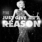 Download Pink featuring Nate Ruess Just Give Me A Reason sheet music and printable PDF music notes