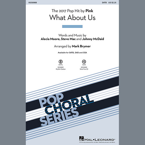Pink, What About Us (arr. Mark Brymer), SATB
