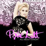 Download Pixie Lott All About Tonight sheet music and printable PDF music notes
