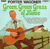 Download Porter Wagoner Green Green Grass Of Home sheet music and printable PDF music notes
