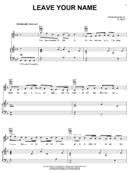 R Kelly Leave Your Name Sheet Music Notes & Chords for Piano, Vocal & Guitar (Right-Hand Melody) - Download or Print PDF R Kelly Leave Your Name Sheet Music Notes & Chords for Piano, Vocal & Guitar (Right-Hand Melody) - Download or Print PDF