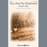 Download R. Tom Tillman You Are My Shepherd (Psalm 23) sheet music and printable PDF music notes