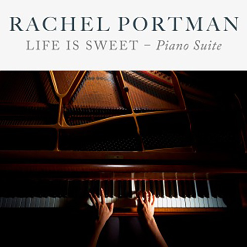 Rachel Portman, Life Is Sweet (Piano Suite), Piano Solo