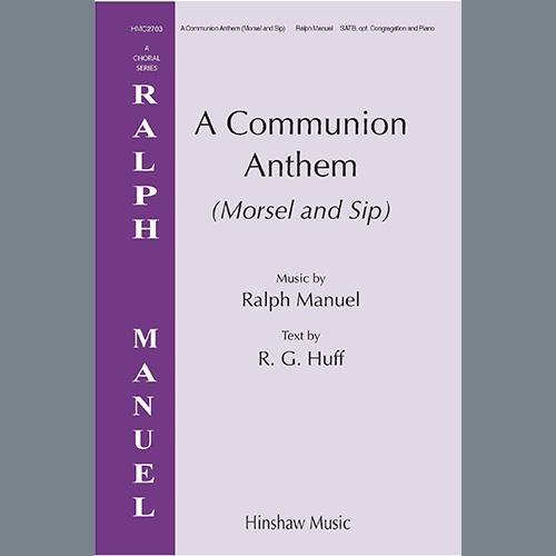 Ralph Manuel, A Communion Anthem (Morsel and Sip), SATB Choir