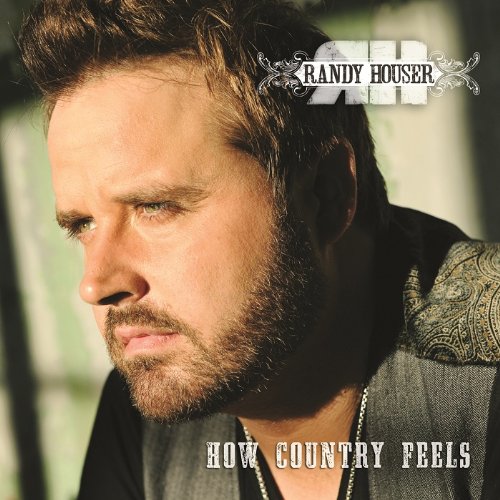 Randy Houser, How Country Feels, Piano, Vocal & Guitar (Right-Hand Melody)