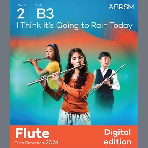 Randy Newman Randy Newman, I Think It's Going to Rain Today (Grade 2, list B3, from the ABRSM Flute Syllabus from 2026), Flute Solo