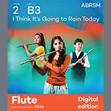 Download Randy Newman I Think It's Going to Rain Today (Grade 2, list B3, from the ABRSM Flute Syllabus from 2026) sheet music and printable PDF music notes