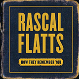 Download Rascal Flatts How They Remember You sheet music and printable PDF music notes