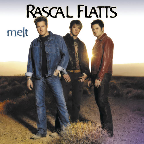 Rascal Flatts, I Melt, Piano, Vocal & Guitar (Right-Hand Melody)