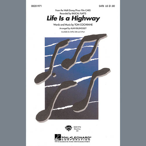 Rascal Flatts, Life Is A Highway (from Cars) (arr. Alan Billingsley), SAB Choir