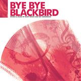Download Ray Henderson Bye Bye Blackbird (arr. Jonathan Wikeley) sheet music and printable PDF music notes