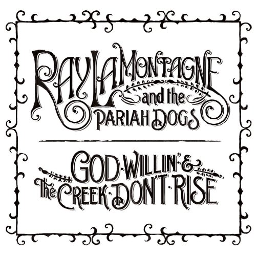 Ray LaMontagne and The Par Ray LaMontagne and The Pariah Dogs, Beg Steal Or Borrow, Guitar Tab