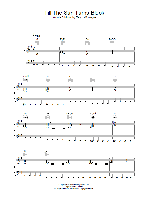 Ray LaMontagne Till The Sun Turns Black Sheet Music Notes & Chords for Piano, Vocal & Guitar - Download or Print PDF Ray LaMontagne Till The Sun Turns Black Sheet Music Notes & Chords for Piano, Vocal & Guitar - Download or Print PDF