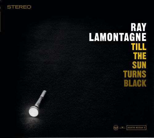 Ray LaMontagne, Till The Sun Turns Black, Piano, Vocal & Guitar