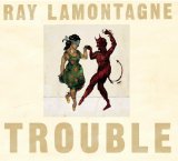 Download Ray LaMontagne Trouble sheet music and printable PDF music notes