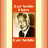 Download Ray Noble I Hadn't Anyone Till You sheet music and printable PDF music notes