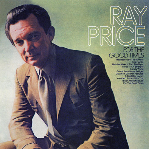 Ray Price, For The Good Times, Piano Chords/Lyrics