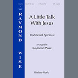 Download Raymond Wise A Little Talk With Jesus sheet music and printable PDF music notes