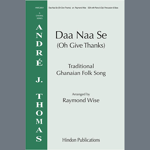 Raymond Wise, Daa Naa Se, SSA Choir