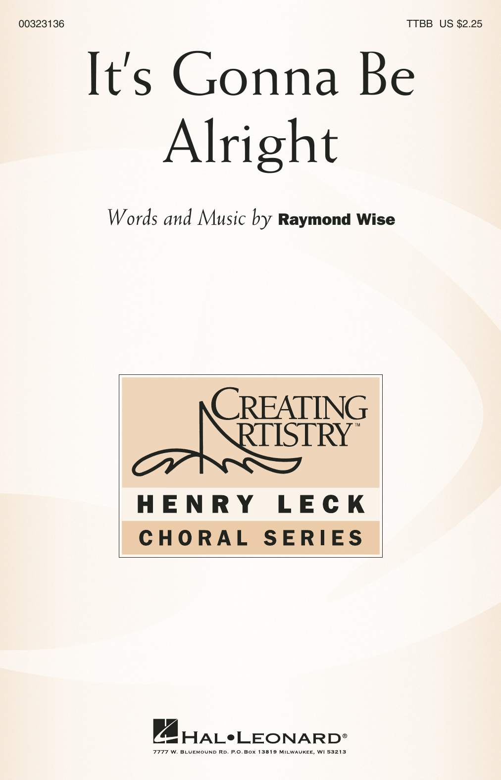 Raymond Wise It's Gonna Be Alright Sheet Music Notes & Chords for SATB Choir - Download or Print PDF