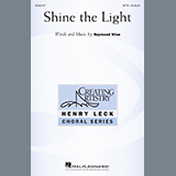 Download Raymond Wise Shine The Light sheet music and printable PDF music notes