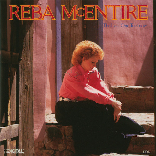 Reba McEntire, The Last One To Know, Piano, Vocal & Guitar Chords (Right-Hand Melody)