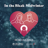 Download Rebecca Dale In The Bleak Midwinter sheet music and printable PDF music notes