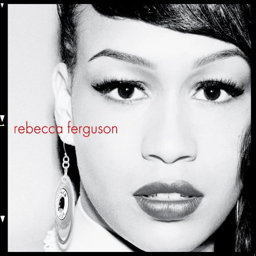 Rebecca Ferguson, Teach Me How To Be Loved, Piano, Vocal & Guitar