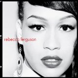 Download Rebecca Ferguson Teach Me How To Be Loved sheet music and printable PDF music notes