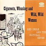 Download Red Ingles Cigareetes, Whusky And Wild Wild Women sheet music and printable PDF music notes